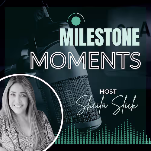 MILESTONE MOMENTS